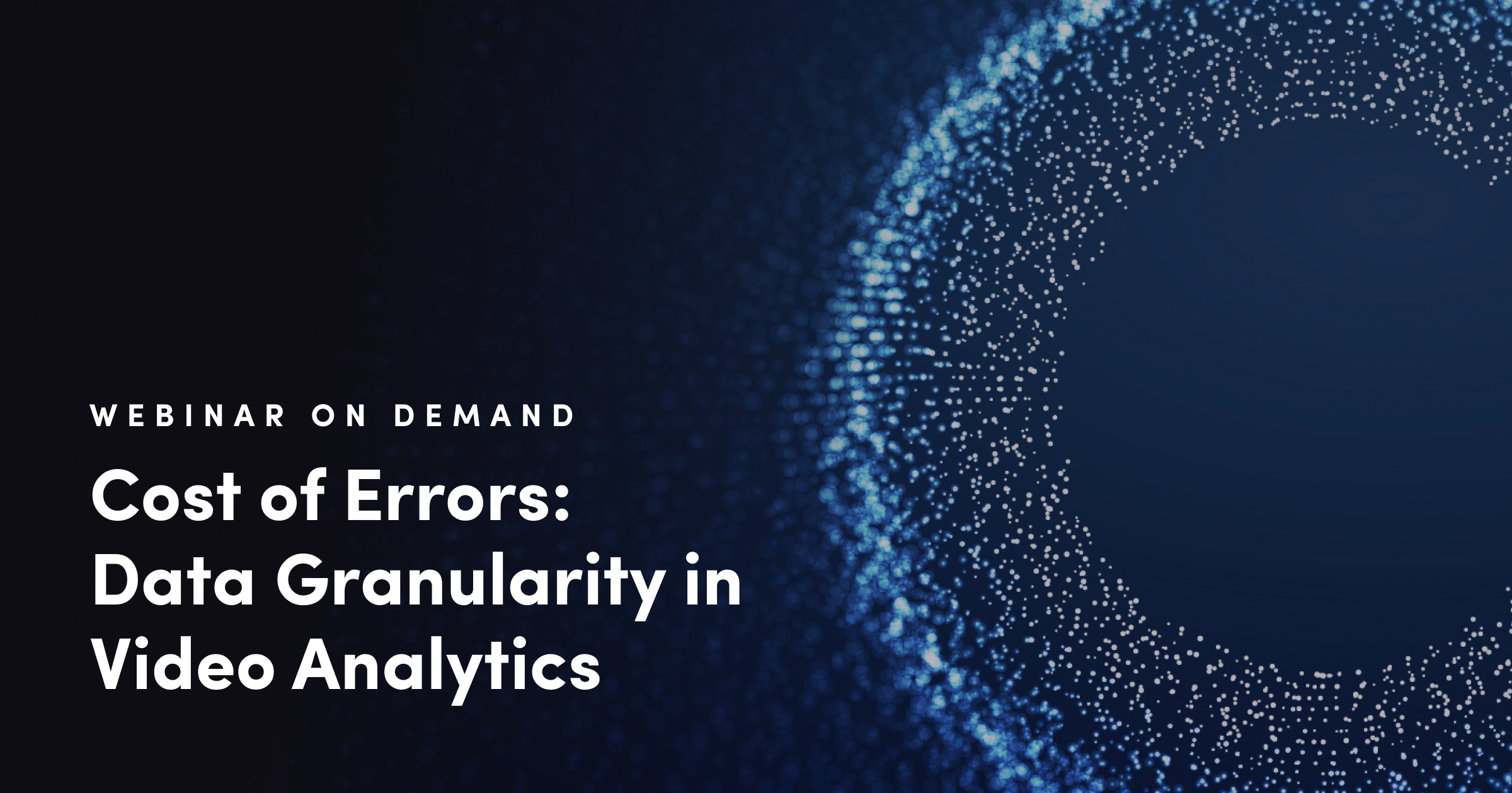 cost-of-errors-the-importance-of-data-granularity-in-video-analytics